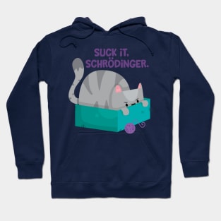 Suck it Schrodinger Hoodie